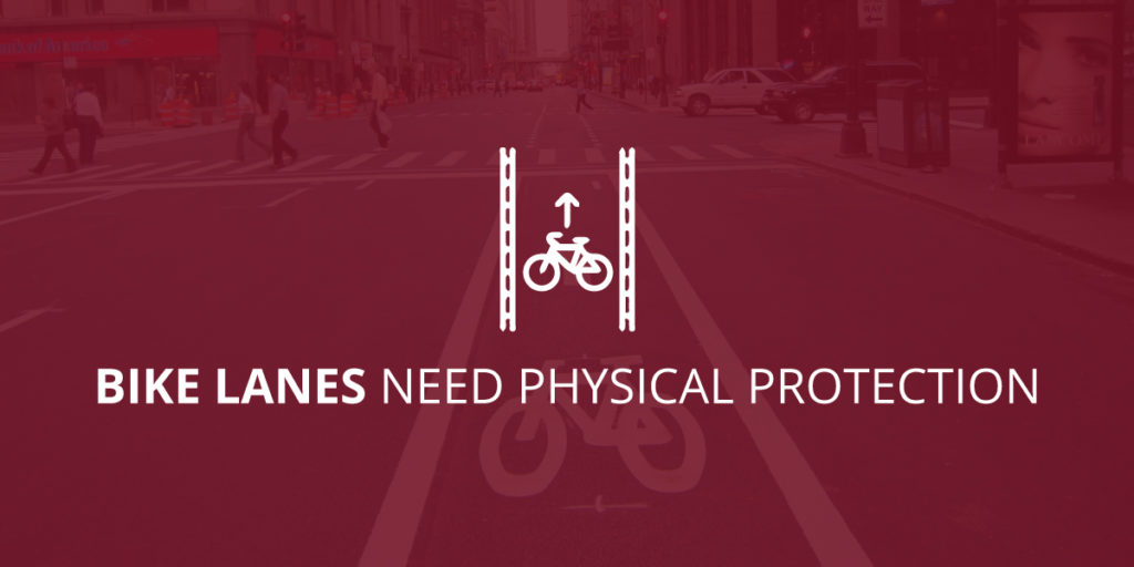 Bike Lanes Need Physical Protection